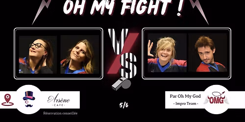 Catch Impro : Oh My Fight! #74
