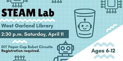 STEAM Lab: DIY Paper Cup Robot Circuits  (ages 6-12)