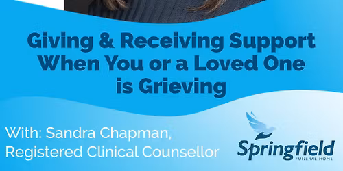 Live n' Learn Seminar: Giving & Receiving Support When You or a Loved One is Grieving