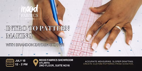 From Sketch to Stitch: Intro to Pattern Making with Brandon Zayden Skipper