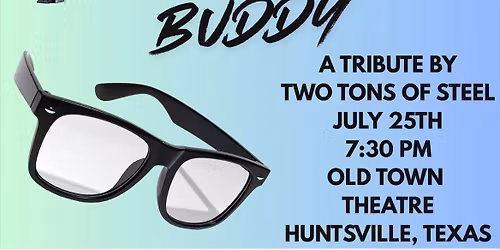 Nothing But Buddy    A Buddy Holly Tribute by Two Tons of Steel