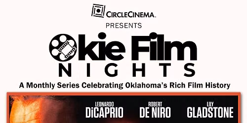 Okie Film Nights: "Killers of the Flower Moon" FREE RSVP REQUIRED