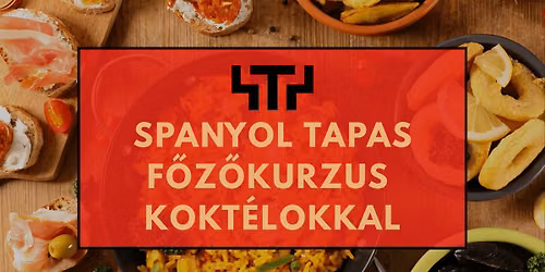 Spanyol tapas f\u0151z\u0151kurzus kokt\u00e9lokkal