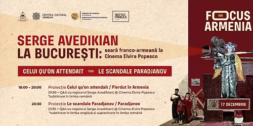 \ud83c\udfac FOCUS ARMENIA | Serge Avedikian la Bucures\u0326ti