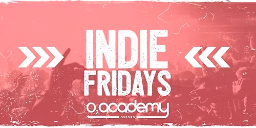 Indie Fridays Oxford | May Day Special!