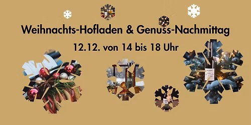 Weihnachts-Hofladen & Genuss-Nachmittag
