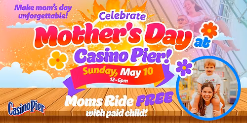Mother's Day at Casino Pier