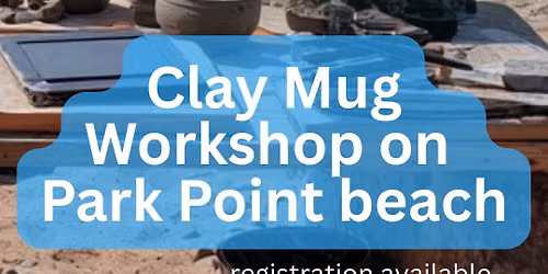 Create Clay Mugs on Park Point Beach 