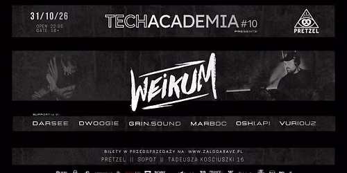 31.10.26 || TECHACADEMIA #10 pres. WEIKUM || PRETZEL SOPOT