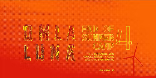 OM LA LUN\u0102 | End of Summer Camp. Edi\u021bia a patra, 4-5 sep 2026