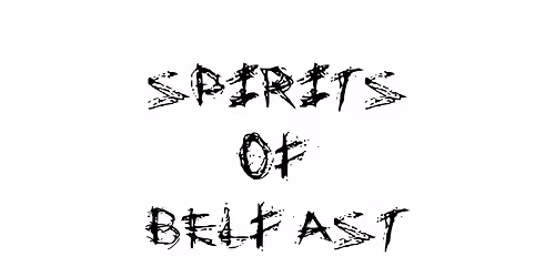 Spirits of Belfast - historical ghost walking tour