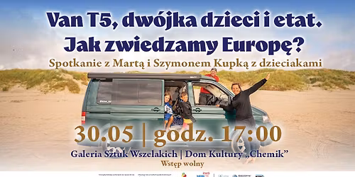 Spotkanie z podr\u00f3\u017cnikiem: Van T5, dw\u00f3jka dzieci i etat. Jak zwiedzamy Europ\u0119?