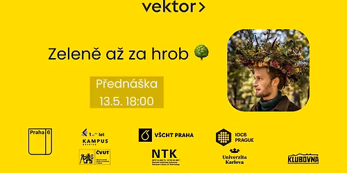 Zelen\u011b a\u017e za hrob \ud83c\udf33 \/\/ P\u0159edn\u00e1\u0161ka - Vektor Technick\u00e1