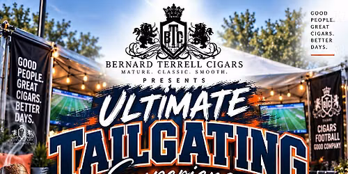 Bernard Terrell Cigars Presents The Ultimate Tailgating Experience