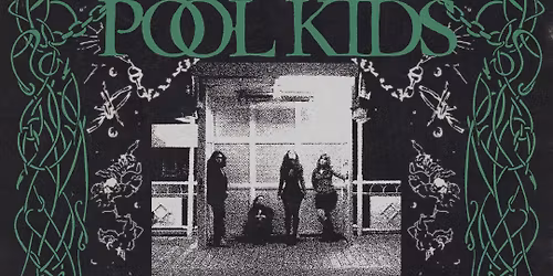 core. presents Pool Kids \/ Stereo, Glasgow \/ 21.02.26