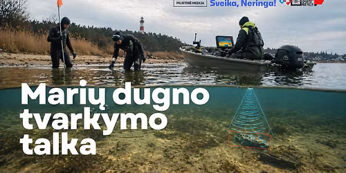 \u201eSveika, Neringa\u201c: Kur\u0161i\u0173 mari\u0173 dugno tvarkymo talkos