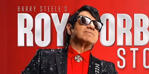 Barry Steele\u2019s Roy Orbison Story - The Platinum Years