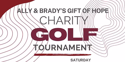 Ally & Brady's Gift of Hope Golf Tourney