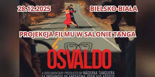 Projekcja Filmu "OSVALDO" w Salonie Tanga w Bielsku-Bia\u0142ej \/\/ 28.12.2025