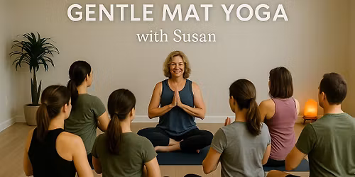 \ud83c\udf3f\u2728 Gentle Mat Yoga with Susan \u2728\ud83c\udf3f