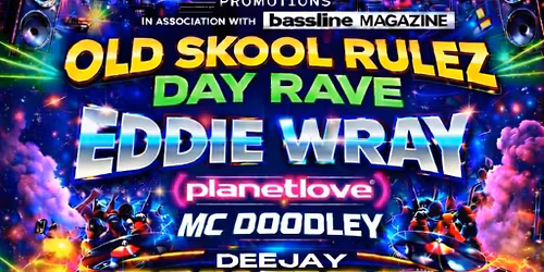 OLD SKOOL RULEZ: EDDIE WRAY + more at LIQUID, BELFAST