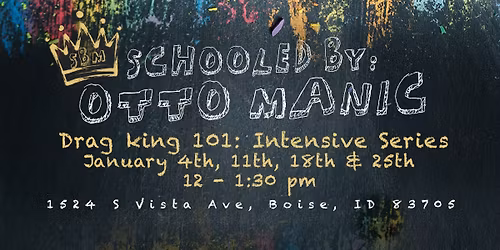 Drag King 101: 4 Week Intensive