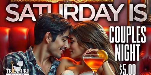 Couples Night every Saturday Night at The Treasure Club