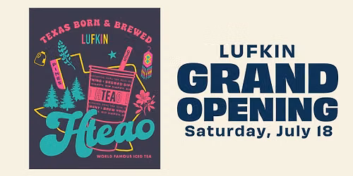 Grand Opening - Lufkin HTeaO
