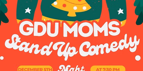 GDU Moms Stand Up Comedy Night- 