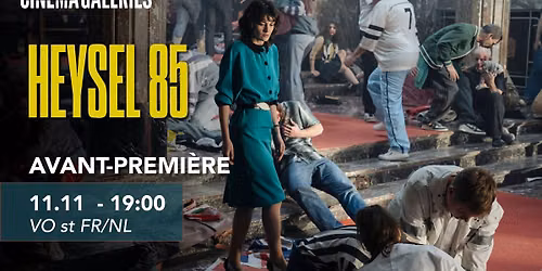 Avant-premi\u00e8re : HEYSEL 85