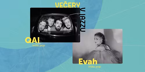 VE\u010cERY V JAZZU - QAI + Evah