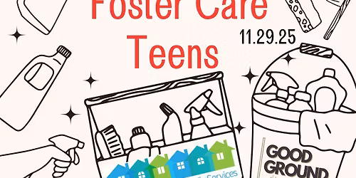 GOOD DROP SATURDAY: Cleaning Kits\/Foster Care Program