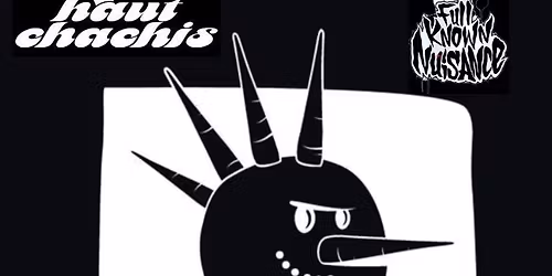 No Comply, Johnny & The Utahs, Haut Chachis, Full Known Nuisance.