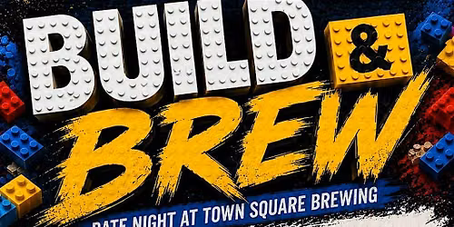 Build & Brew - Date Night at Town Square Brewing