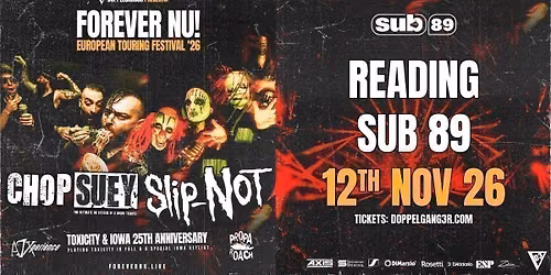 FOREVER NU - 25th anniversary of Toxicity &amp; Iowa special! Chop Suey, Slip-Not, A7Xperience, Propa Roach