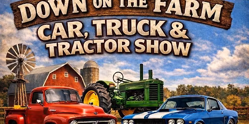 Down on the farm car truck and tractor show & swap meet 
