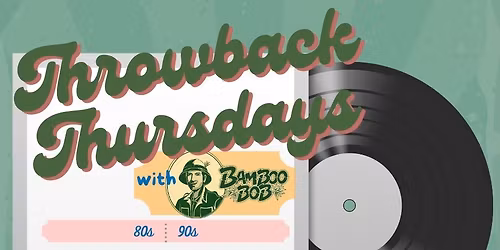 Throw-back Thursdays with Bamboo Bob