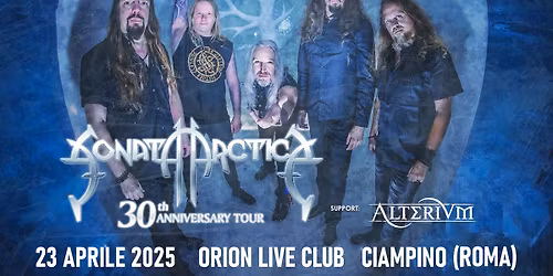 SONATA ARCTICA (30th Anniversary Show) + Alterium | Orion Live Club, Ciampino (Roma)