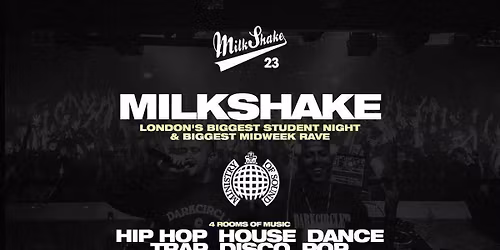 Milkshake, Ministry of Sound | London's Biggest Student Night \ud83d\udd25 June 30th 2026 \ud83c\udf0d