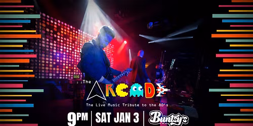 Back to Buntsy's with The Arcade