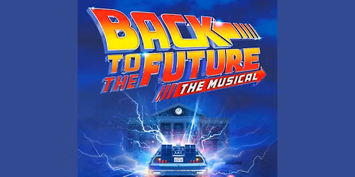 Zions Bank & Broadway at the Eccles present Back to the Future