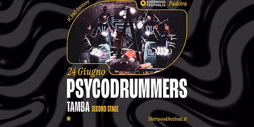 PSYCODRUMMERS + Tamba | 24 Giugno 2026 | Sherwood Festival, Padova