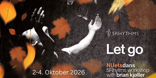 "Let go" - 5Rhythms Dance Workshop 