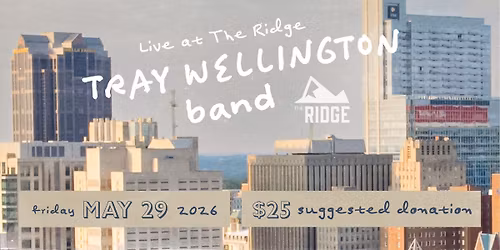 Live at The Ridge: Tray Wellington Band