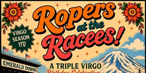 Ropers at the Races: An Emerald Downs Takeover