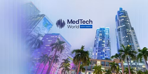 MedTech World North America | West Palm Beach 2026