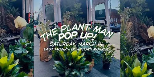 The Plant Man Pop-Up at East Frank!