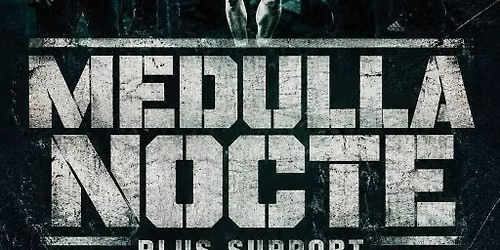 UMP presents MEDULLA NOCTE