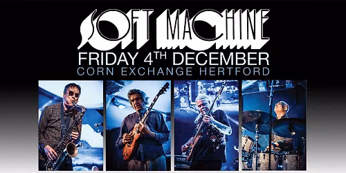 Soft Machine | Hertford Corn Exchange