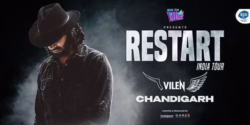 VILEN RESTART INDIA TOUR - CHANDIGARH